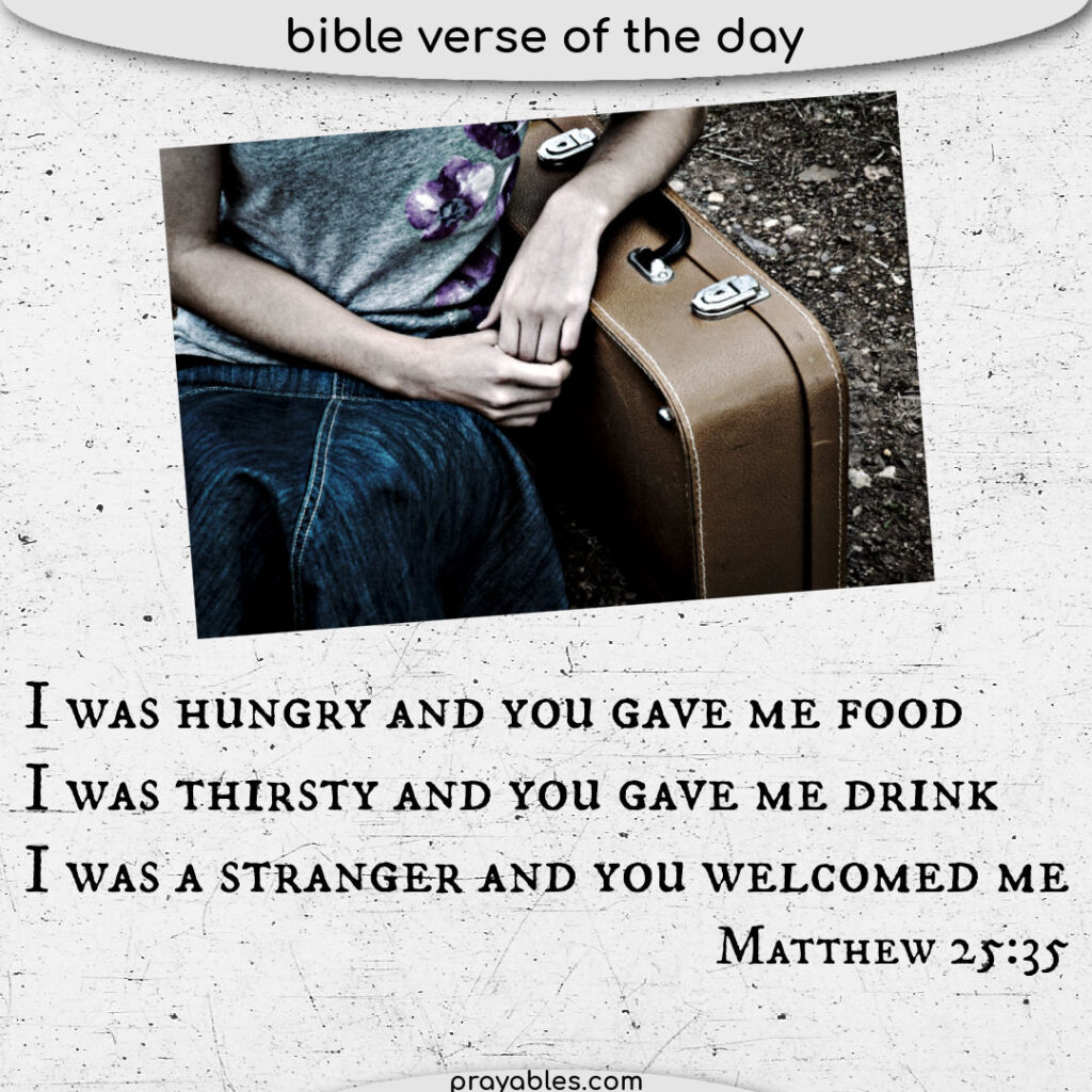 Bible Matthew 25 35 Prayables