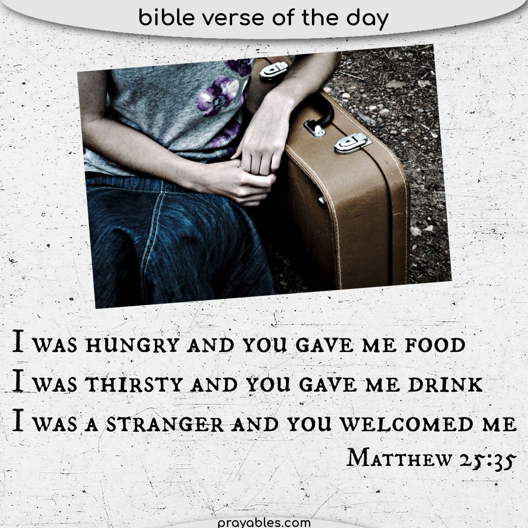 Bible Matthew 25 35 Prayables