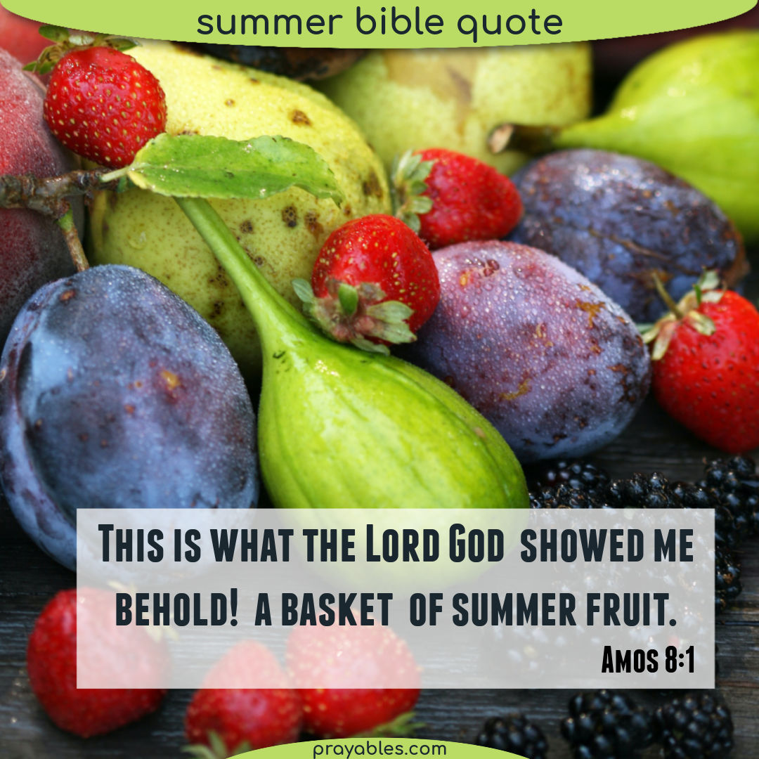 Bible: Amos 8:1 - Prayables