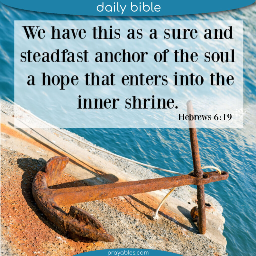 Bible: Hebrews 6:19 - Prayables