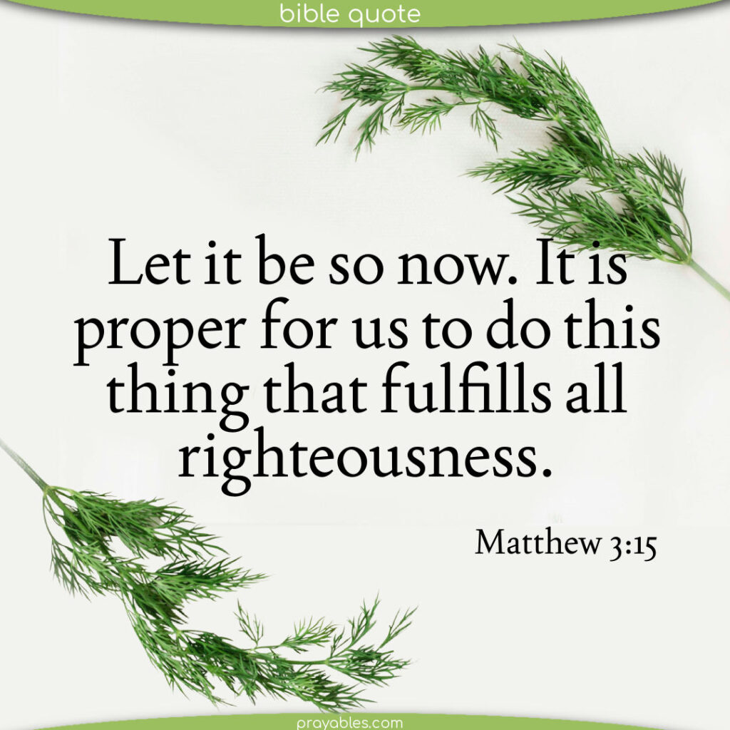 Bible Matthew 3 15 Prayables