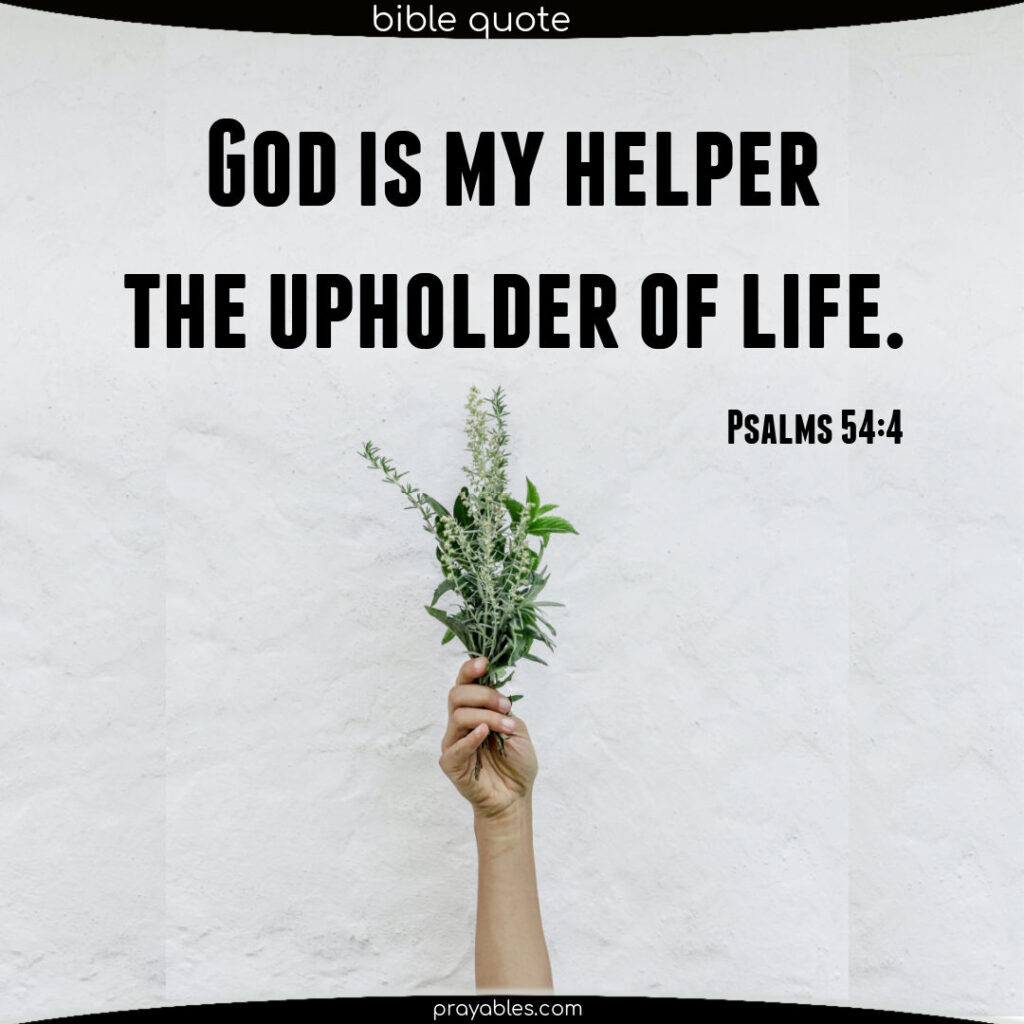 Bible Psalms 54 4 Prayables
