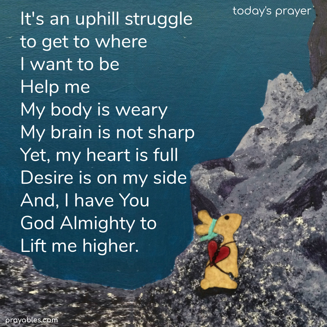 Prayer: Lord Lift Me Higher - Prayables