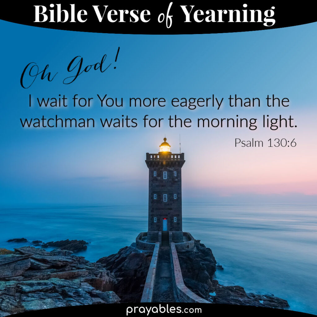 Bible Psalm 130 6 Prayables
