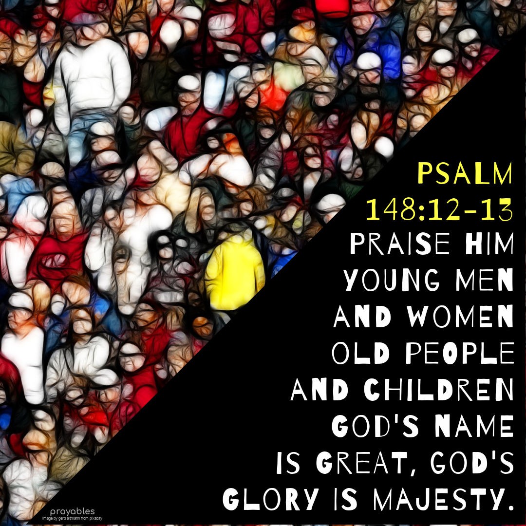 Bible Psalm 148 12 13 Prayables