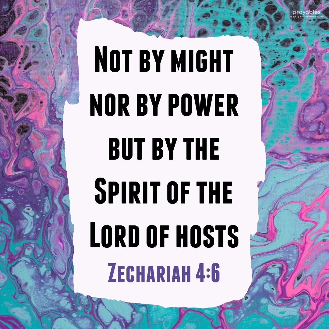 Bible: Zechariah 4:6 - Prayables