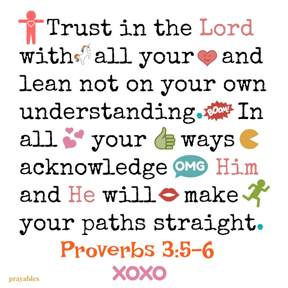 Bible: Proverbs 3:5-6 - Prayables