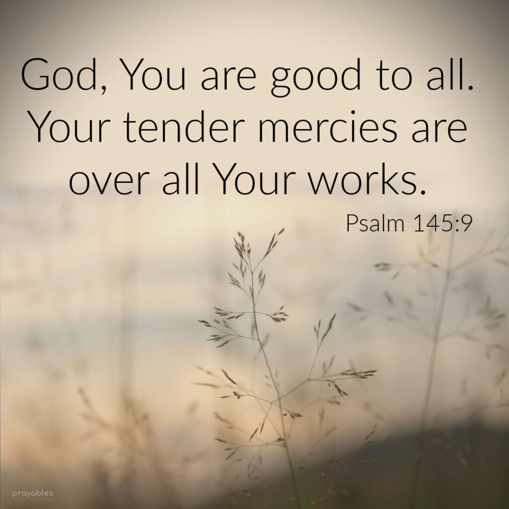 Bible Psalm 145 9 Prayables