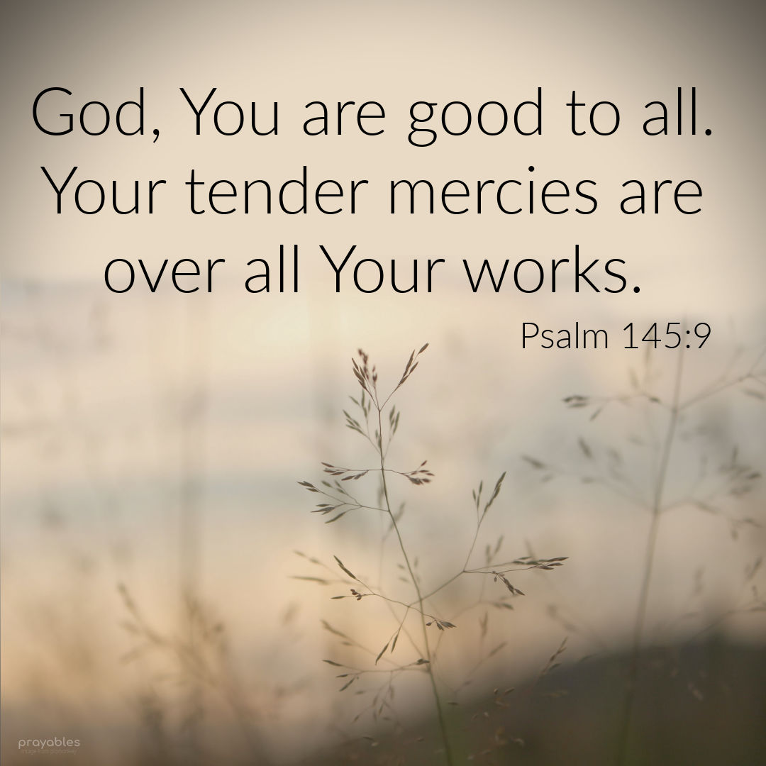 Bible Psalm 145 9 Prayables