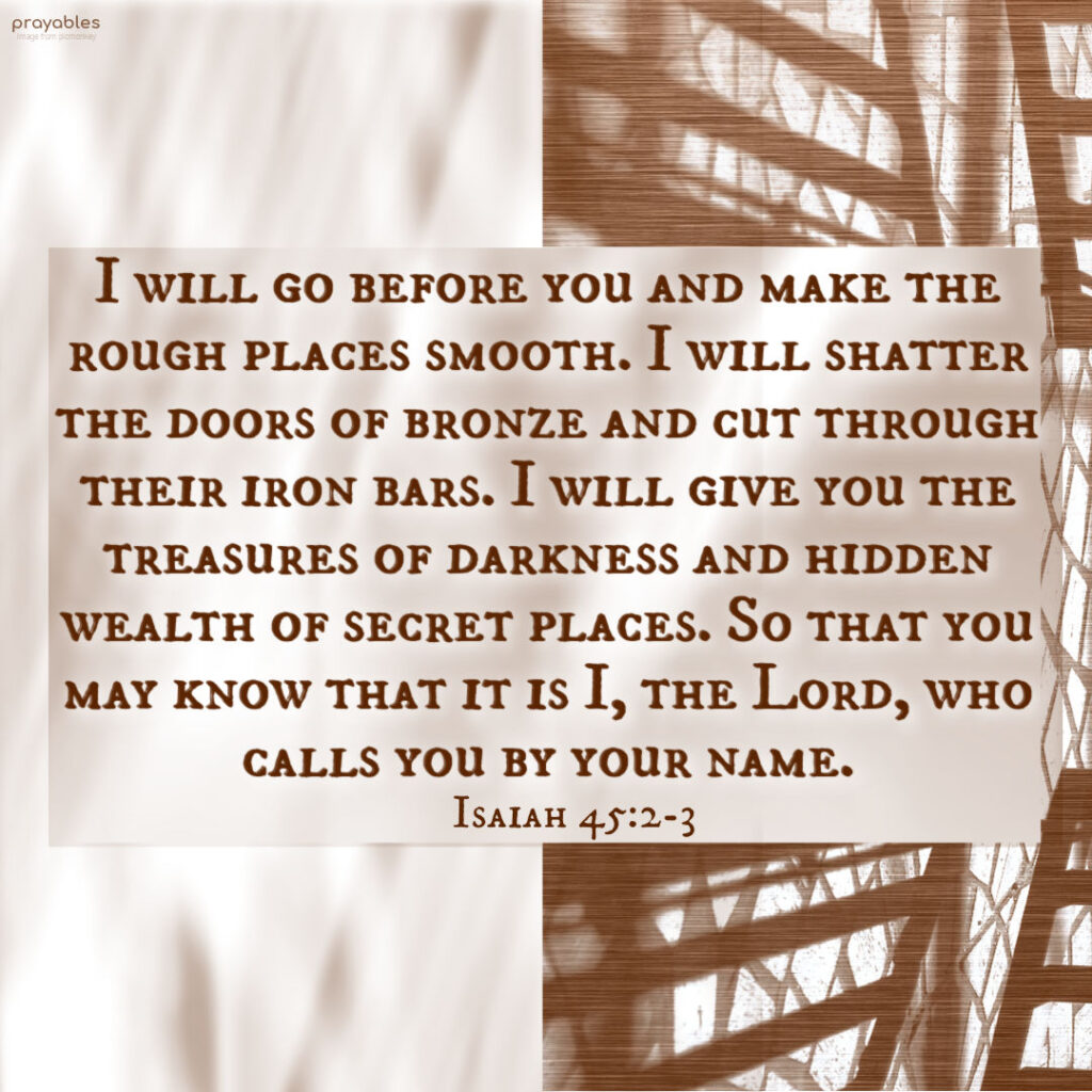 Bible Isaiah 45 2 3 Prayables