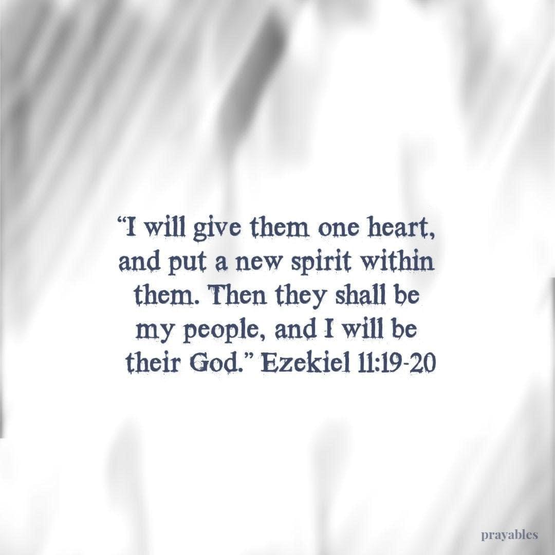 Bible Affirmation: Ezekiel 11:19-20 - Prayables