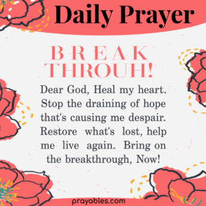 Prayer: Breakthrough! - Prayables