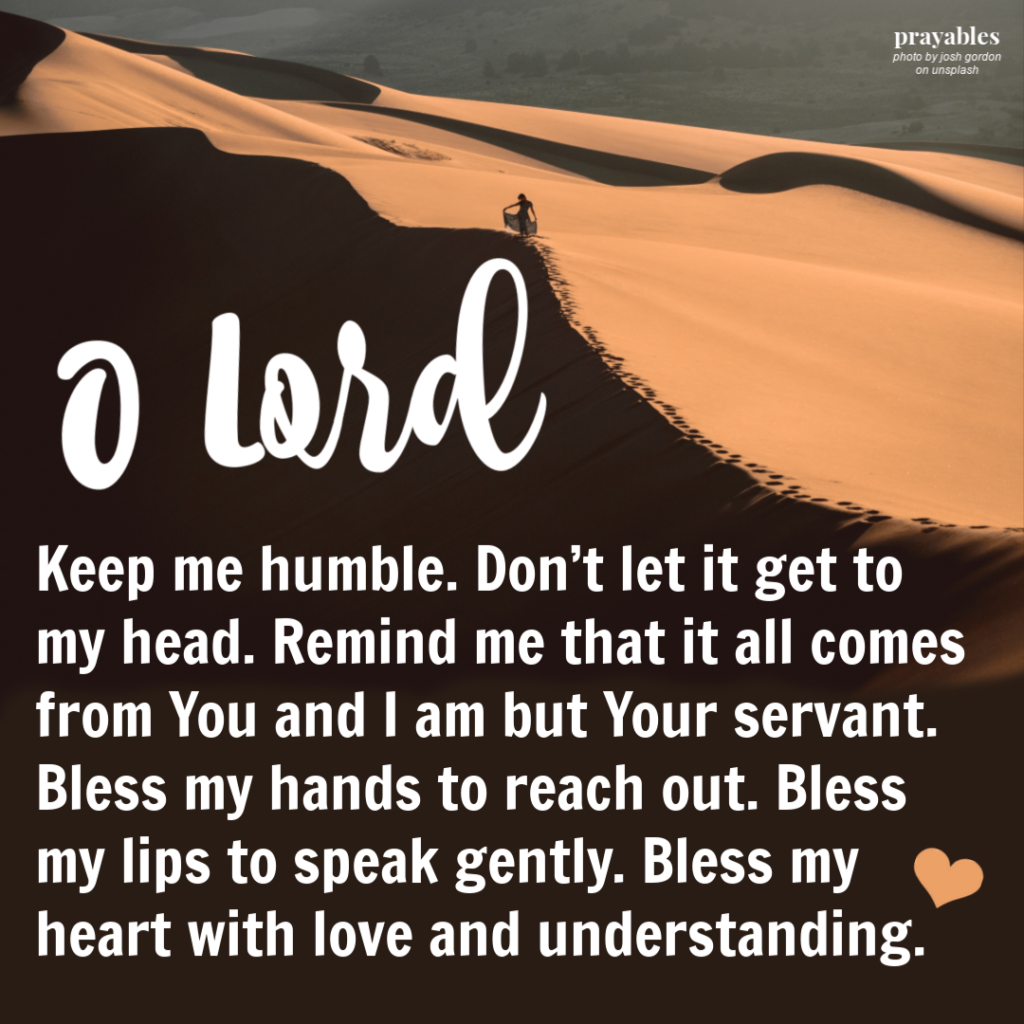 Prayer: Keep Me Humble - Prayables