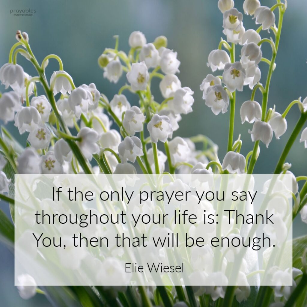 Quote: Elie Wiesel, Thank You - Prayables